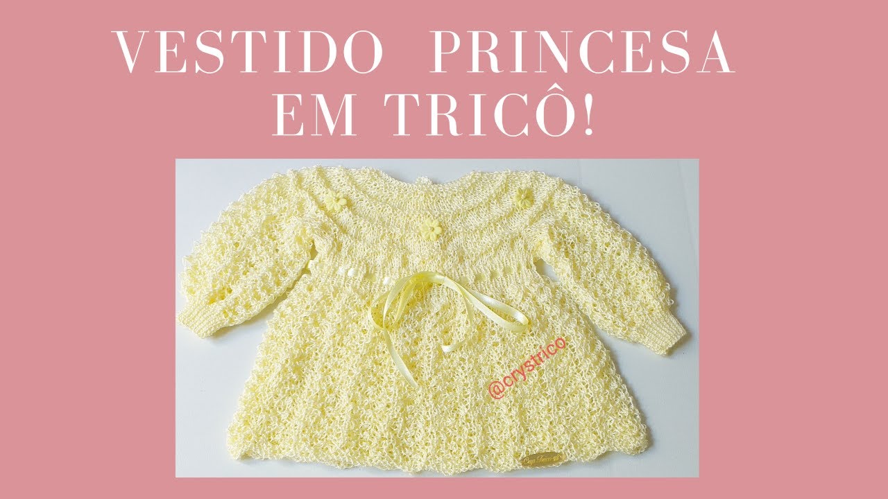 Vestido Princesa em Tricô - Passo a Passo Crys Tricô!