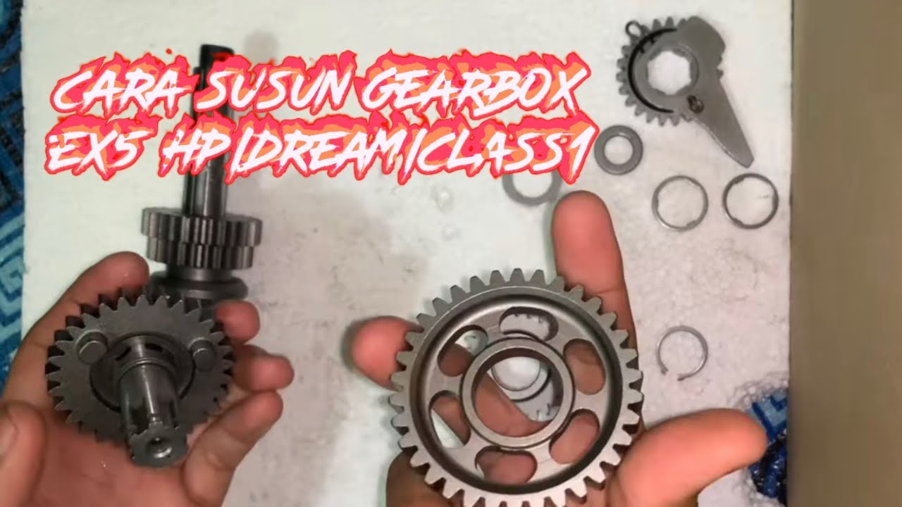 #22 cara pasang / susun gearbox ex5 highpower / dream / class 1