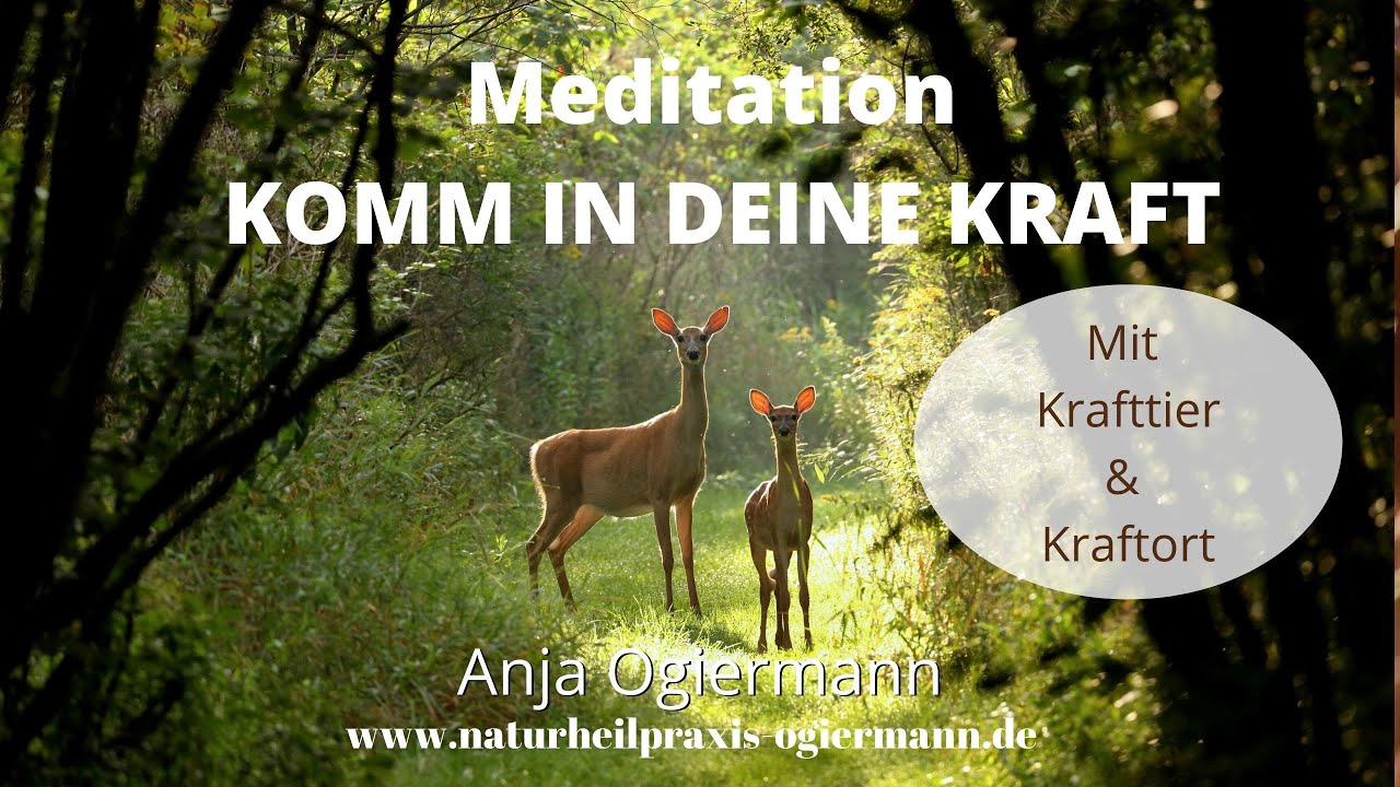 Geführte Meditation - Komm in deine Kraft