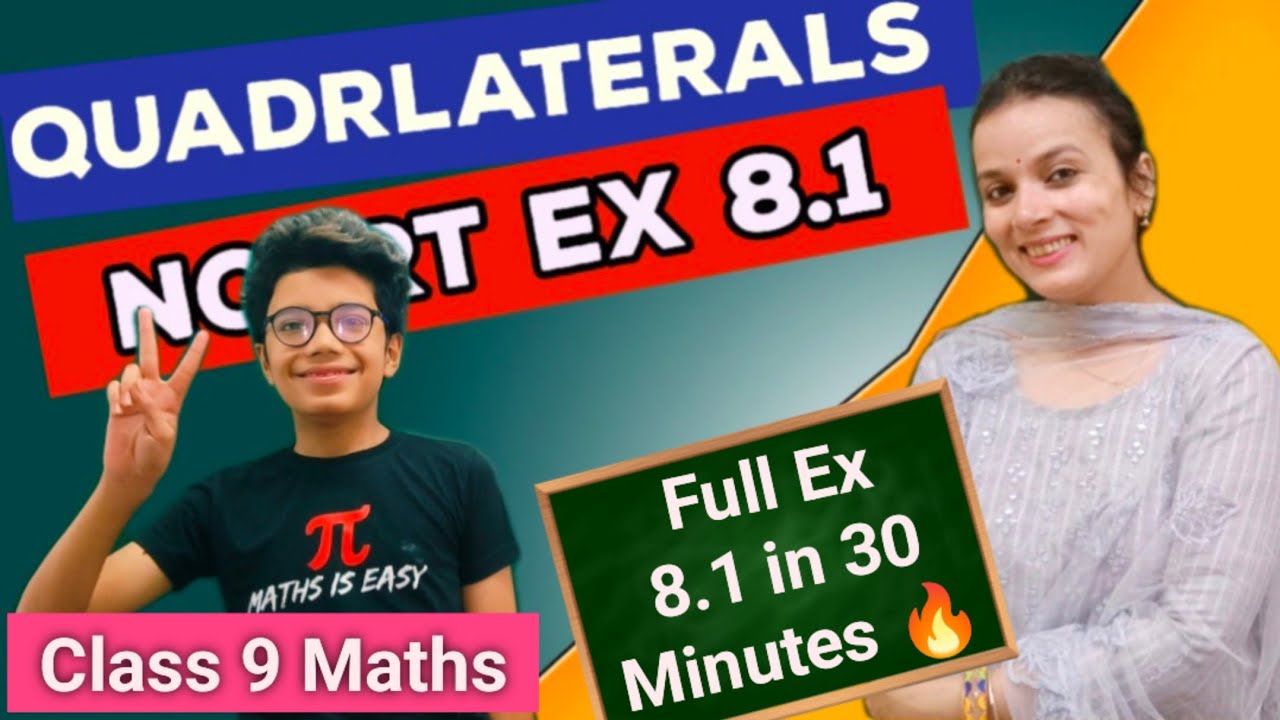 Class 9 Maths | Ch 8 Quadrilaterals | NCERT Ex 8.1 One Shot | Quadrilaterals Class 9 Full chapter