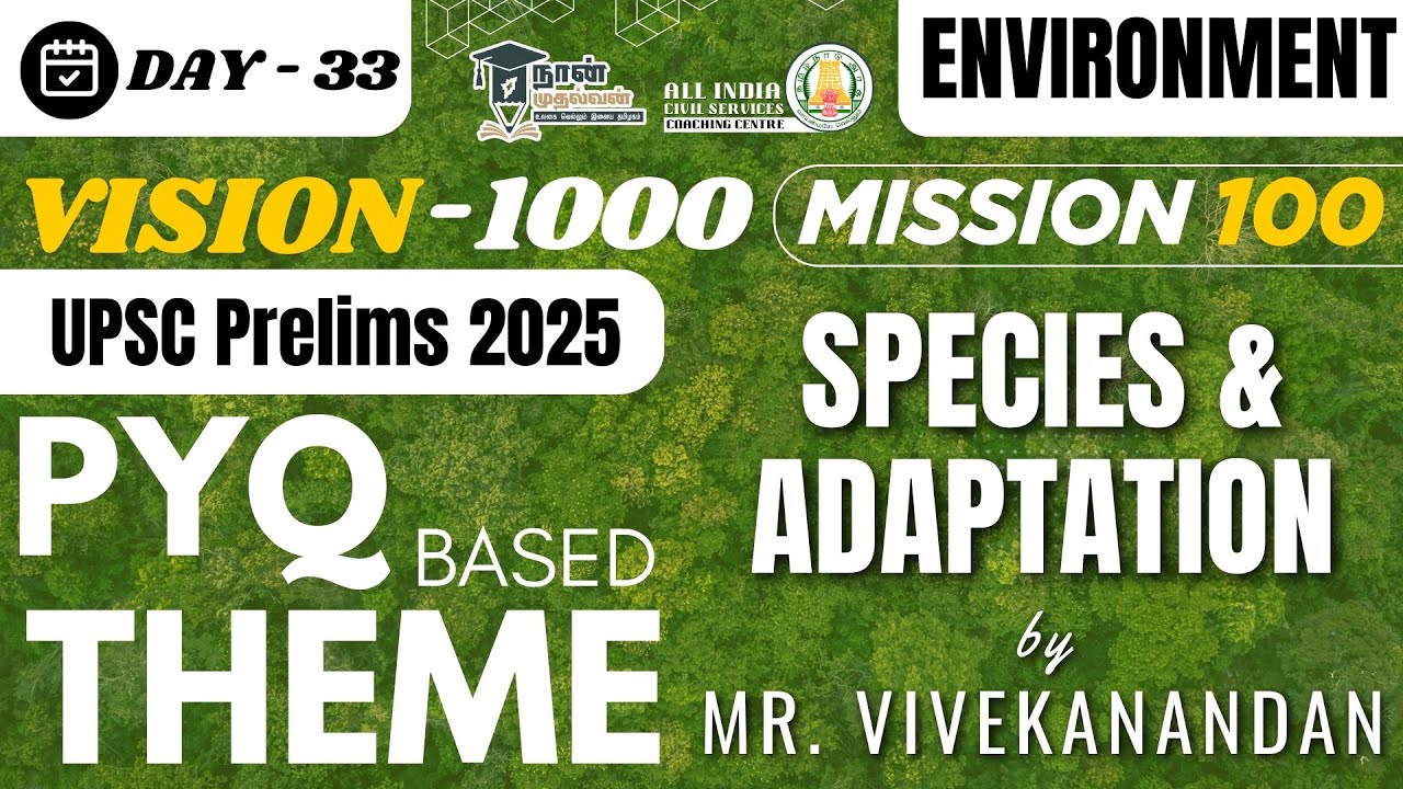 Day - 33 | Environment | Species & Adaptation | NM & AICSCC UPSC | Mr Vivekanandan