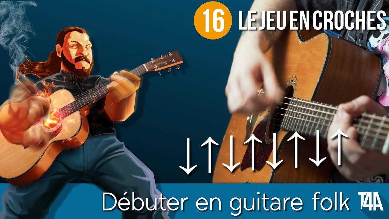 Le jeu en croches - Débuter en guitare folk - Cours nº16