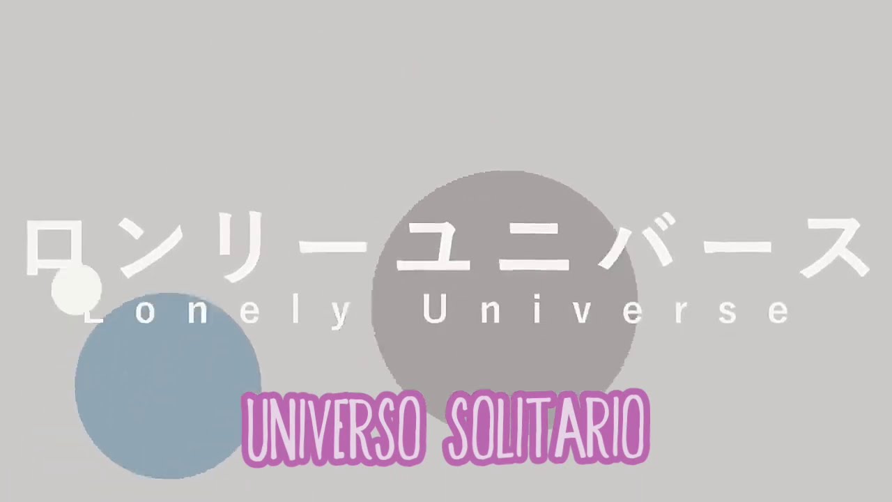 Universo Solitario [ロンリーユニバース] Cover F u k a n e  Sub Espa&ntilde;ol
