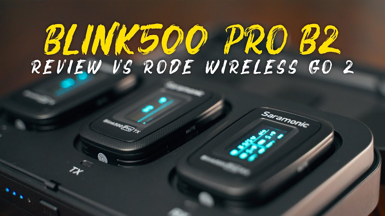 Saramonic Blink 500 Pro B2 Review & Comparison - Money Saved Right?