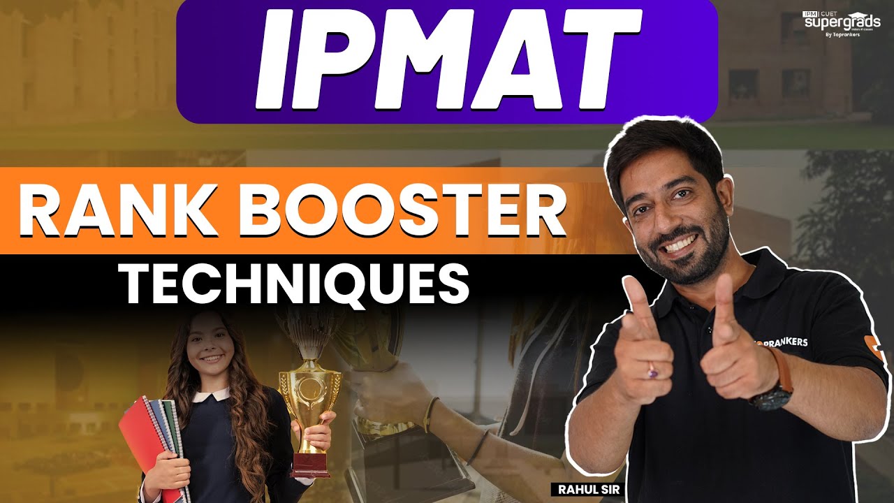 IPMAT 2023 Rank Booster Strategy🔥| Tips to Boost Your Score in IPMAT Exam | IPMAT Exam Tips 2023