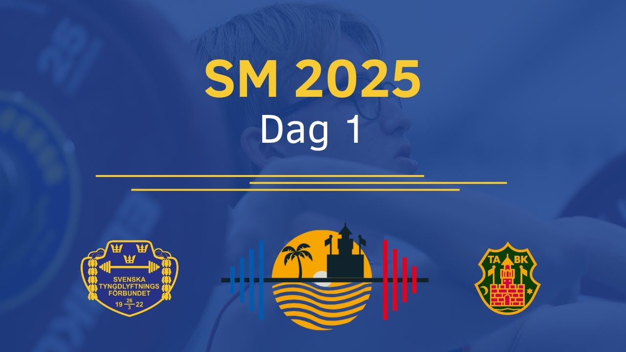 SM i Tyngdlyftning 2025 - Dag 1