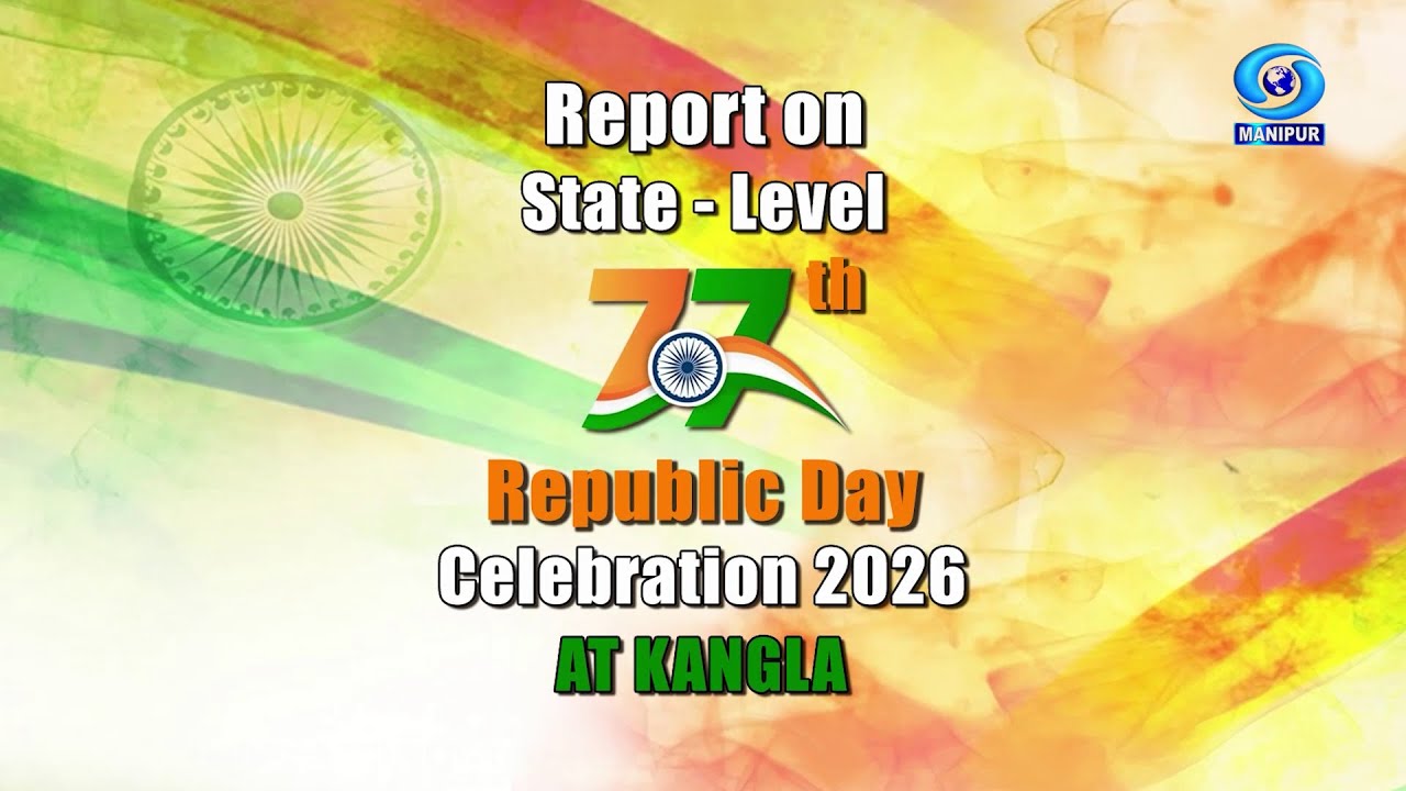 Report on State - Level 77th Republic Day Celebration 2026 at Kangla