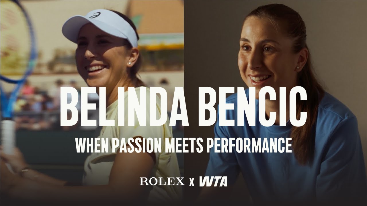 When Passion Meets Performance Episode 3: Belinda Bencic | Rolex x WTA