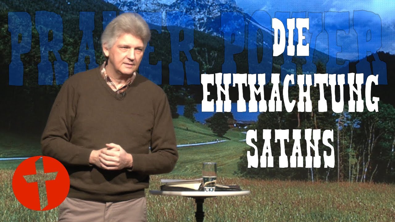 Die Entmachtung Satans | Prayer Power | Gert Hoinle