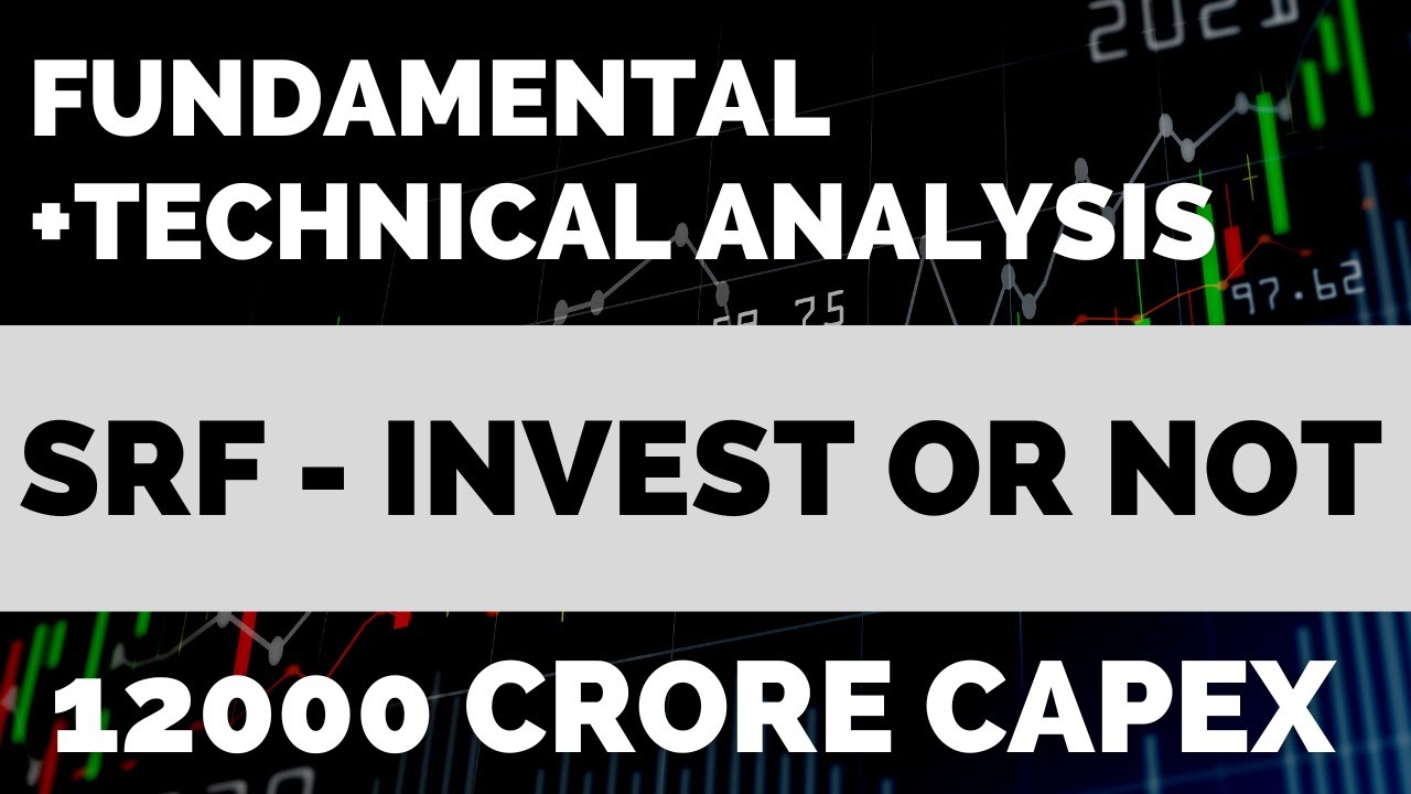 SRF Detailed Fundamental Analysis + Technical Analysis | 12000 crore CAPEX