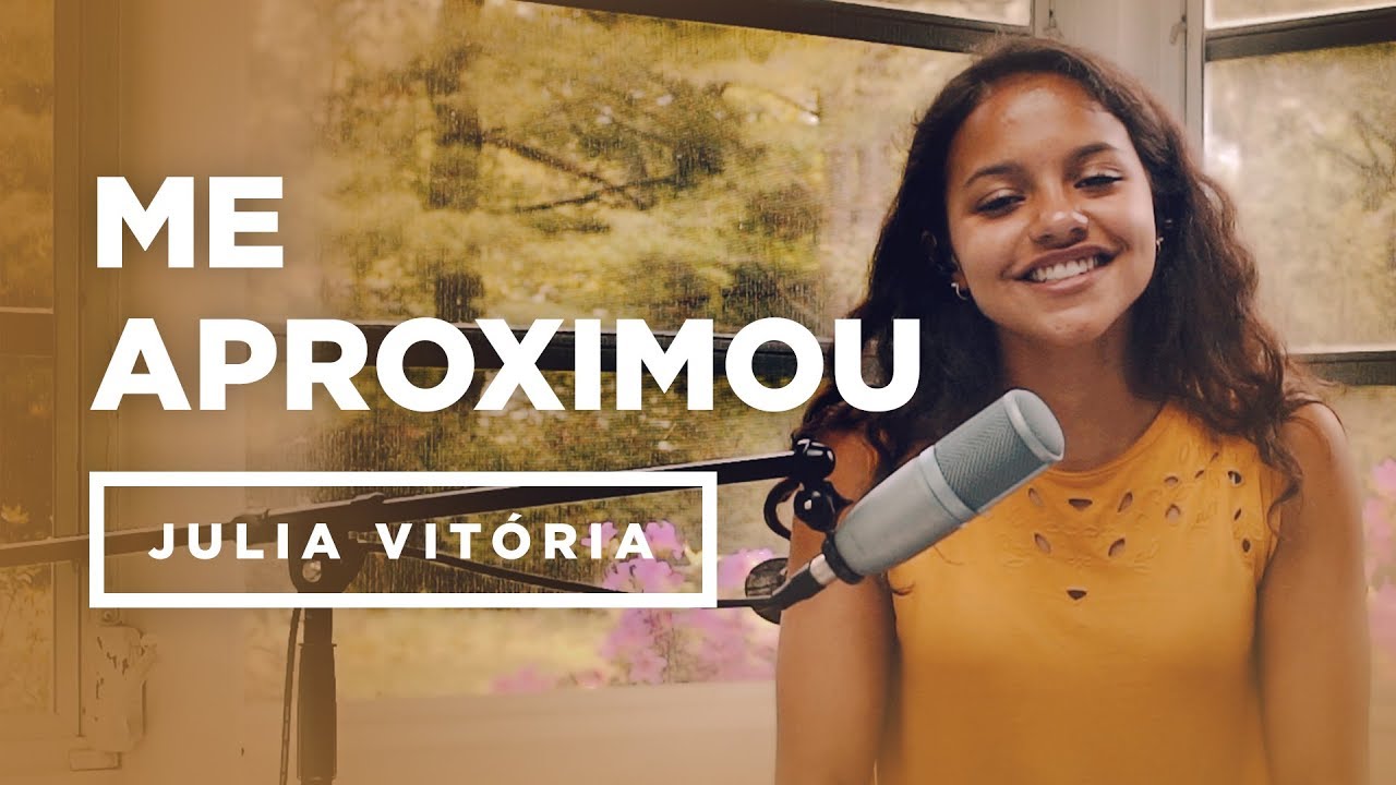 Julia Vitória | Me Aproximou  "Cover"