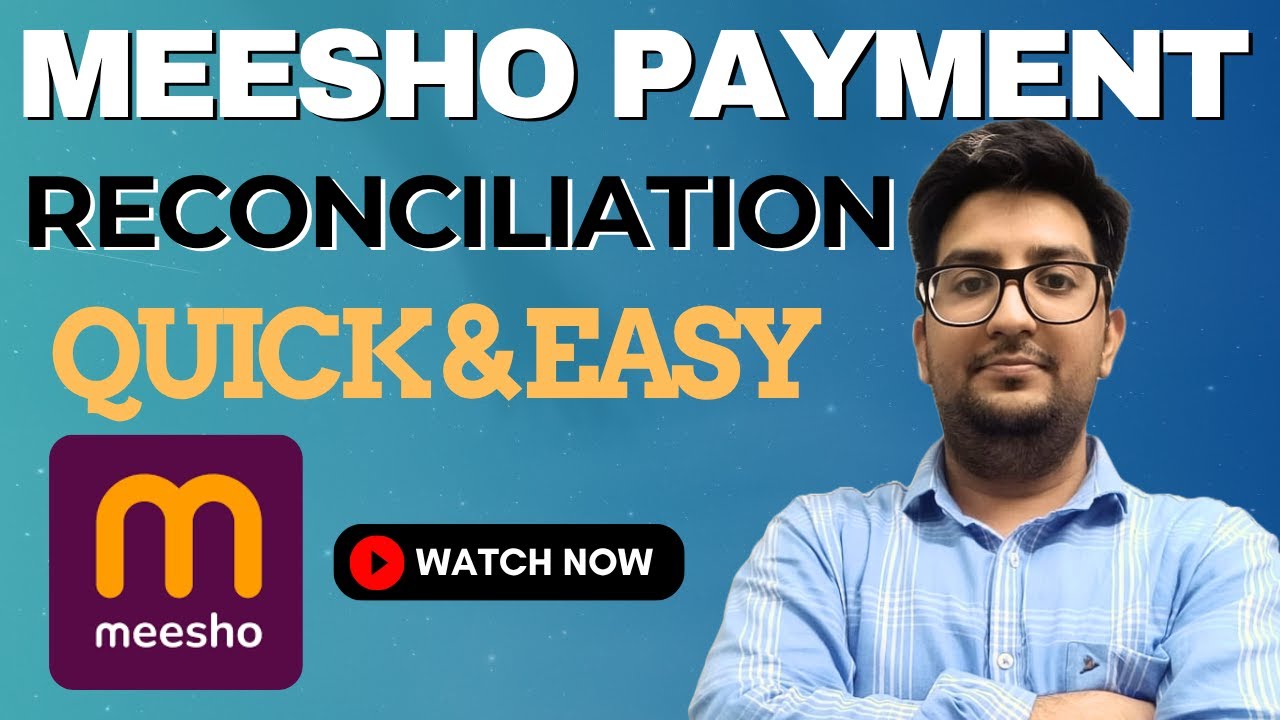 MEESHO Payment Reconciliation Quick and Easy Method : Step By Step