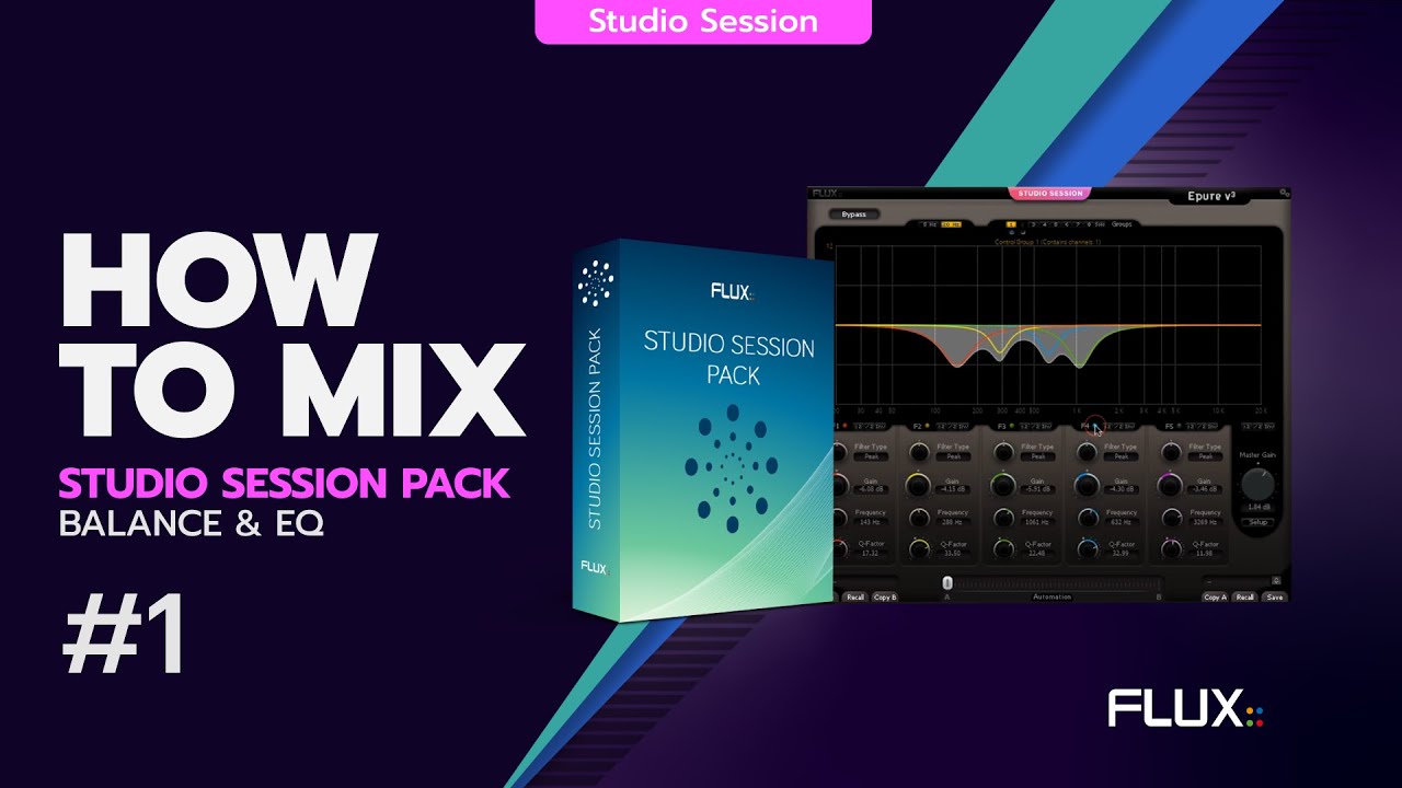 HOW TO MIX WITH THE STUDIO SESSION PACK #1 : Balance & EQ