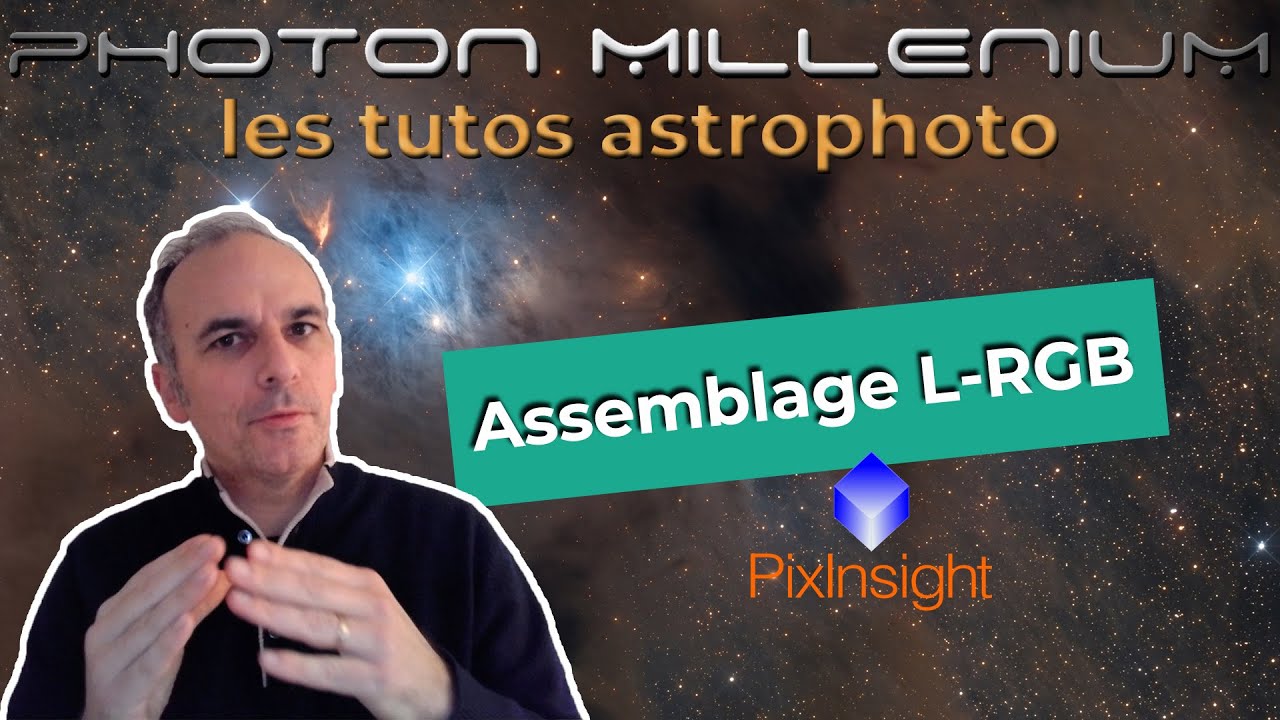 Tuto astrophoto #20 - L'assemblage L-RGB