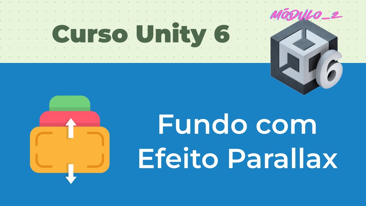 Fundo com Efeito Parallax [14#] Curso Unity 6 - Módulo 2