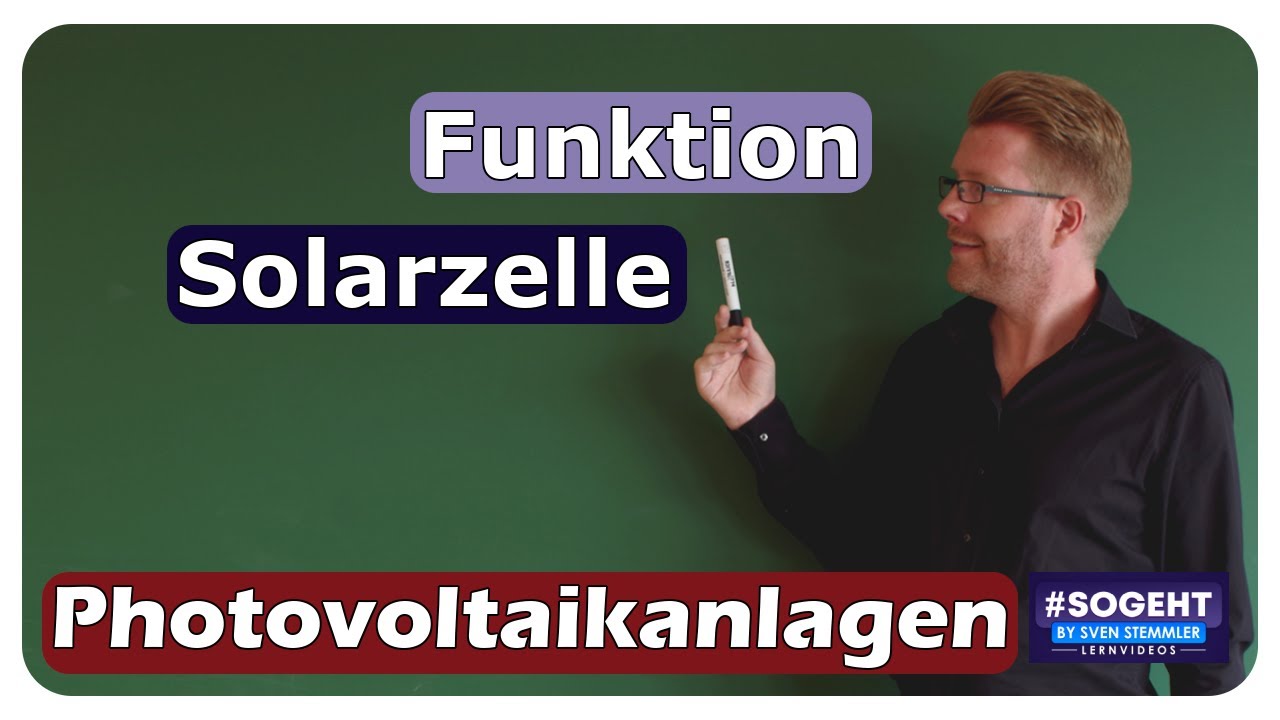 Funktion einer Solarzelle - Photovoltaikanlagen - einfach und anschaulich erklärt