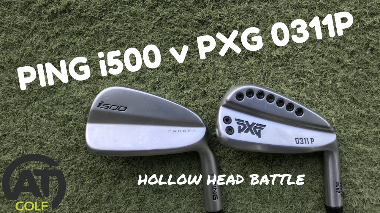 PING i500 v PXG 0311P IRONS