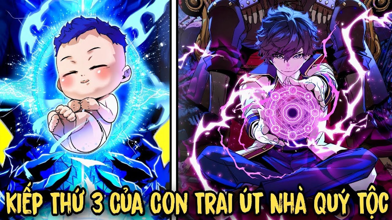 Kiếp Thứ Ba, Thiếu Gia Út Quyết Tâm Phục Hưng Danh Gia | Review Manhwa