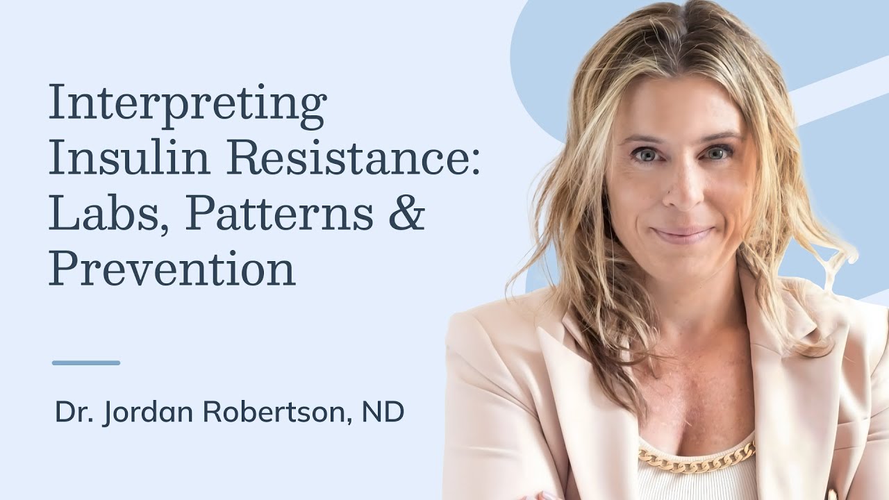 Interpreting Insulin Resistance: Labs, Patterns & Prevention