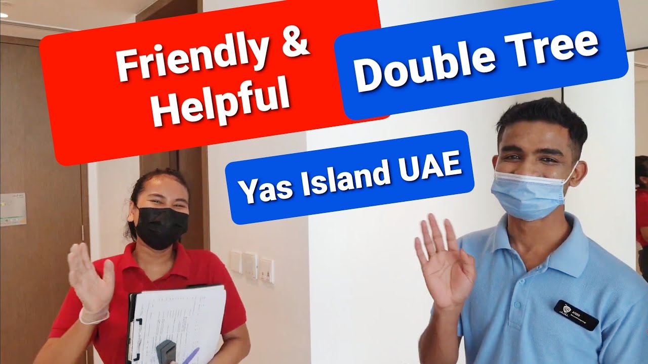 Hilton Double Tree Yas Island Abu Dhabi, UAE- friendly and helpful housekeeping @palmsail