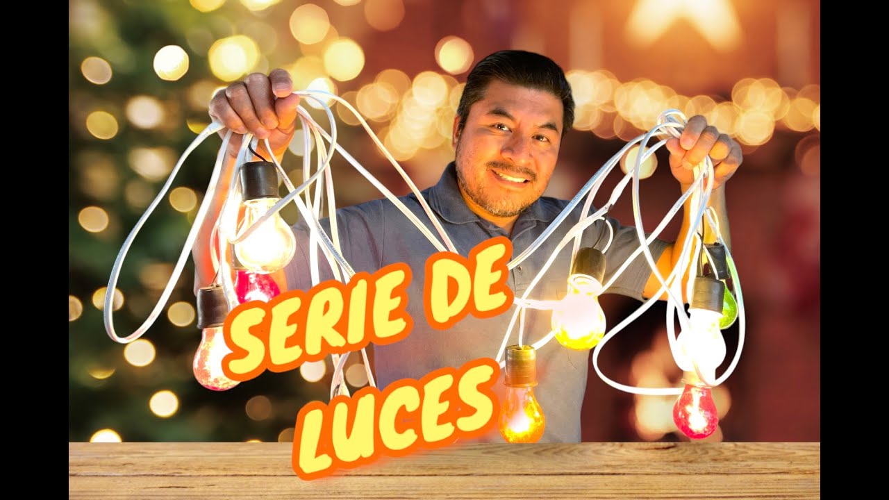 Como hacer una SERIE DE LUCES