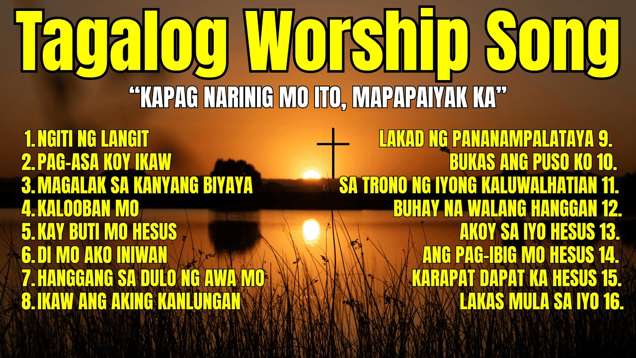 BEST TAGALOG WORSHIP SONG PLAYLIST WITH LYRICS | OUR DAILY WORSHIP