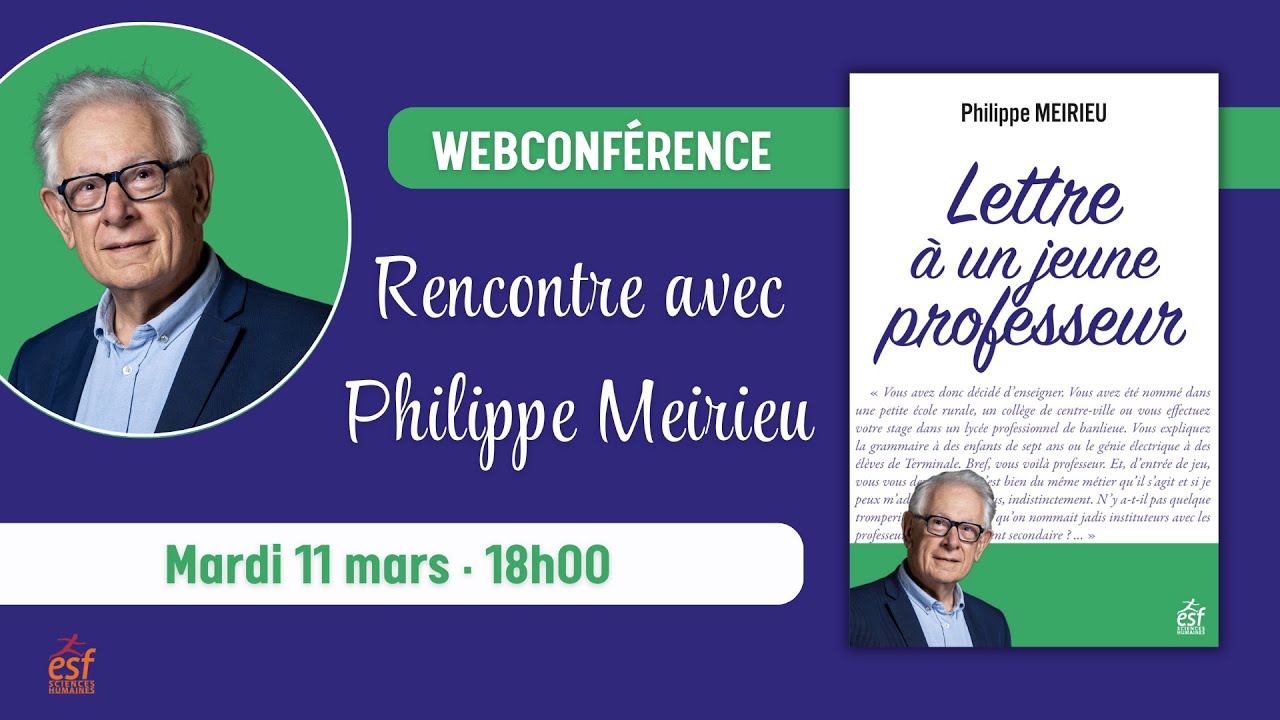 Lettre à un jeune professeur : rencontre avec Philippe Meirieu