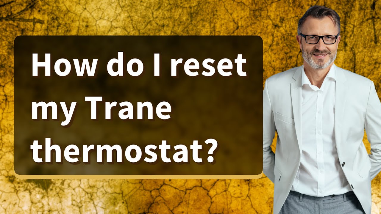 How do I reset my Trane thermostat?