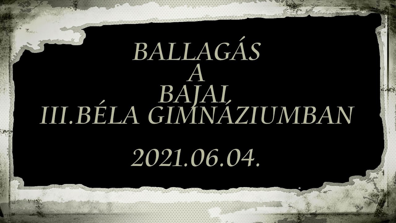 BALLAGÁS A BAJAI III. BÉLA GIMNÁZIUMBAN.  2021. 06. 04.