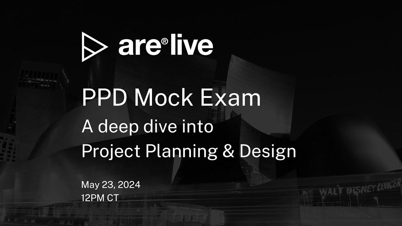 ARE Live: Project Planning & Design Mock Exam | ARE 5.0 PPD Exam 2024