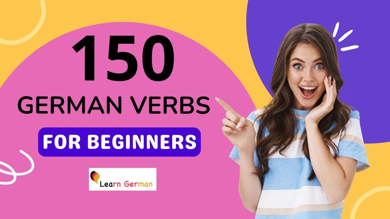 150 German verbs you must know | F&uuml;r Anf&auml;nger | Learn German for beginners | A1-B1