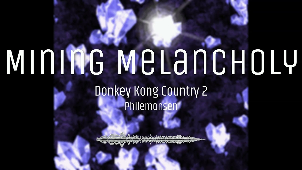 Mining Melancholy (Revised) - Donkey Kong Country 2