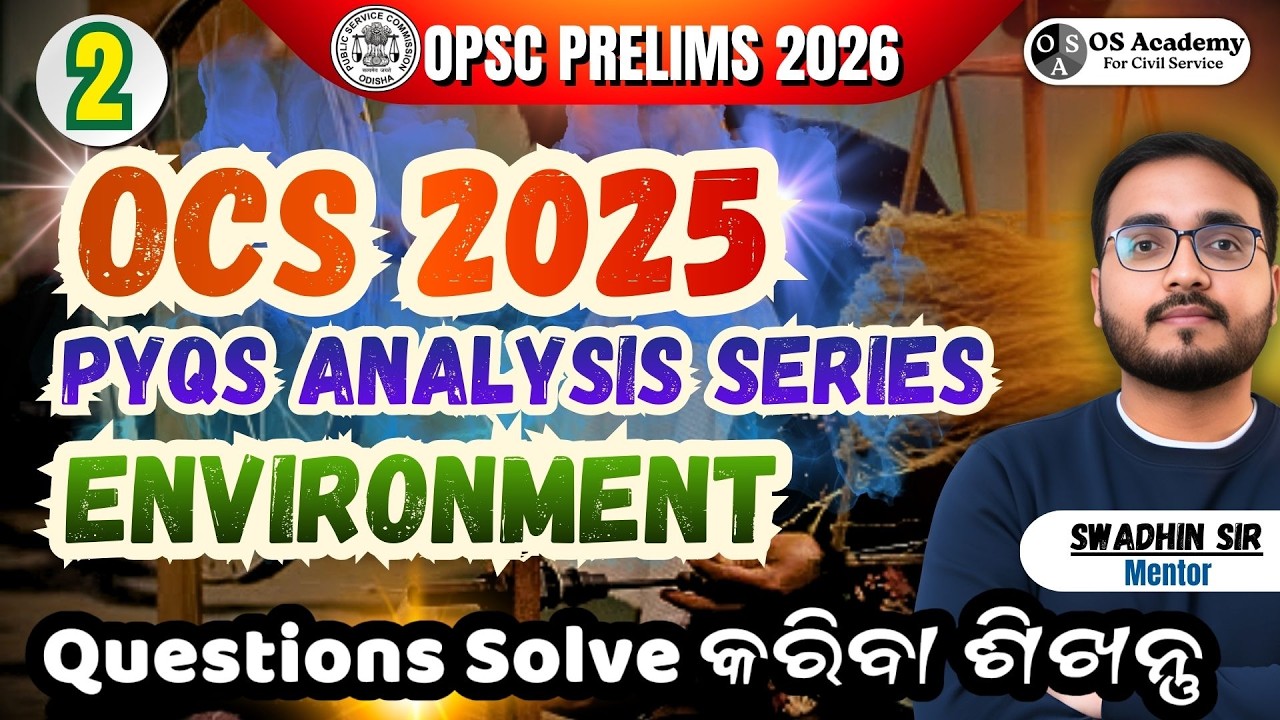 🔥PYQs Analysis OCS 2024: Environment | OPSC Civil Service Prelims
