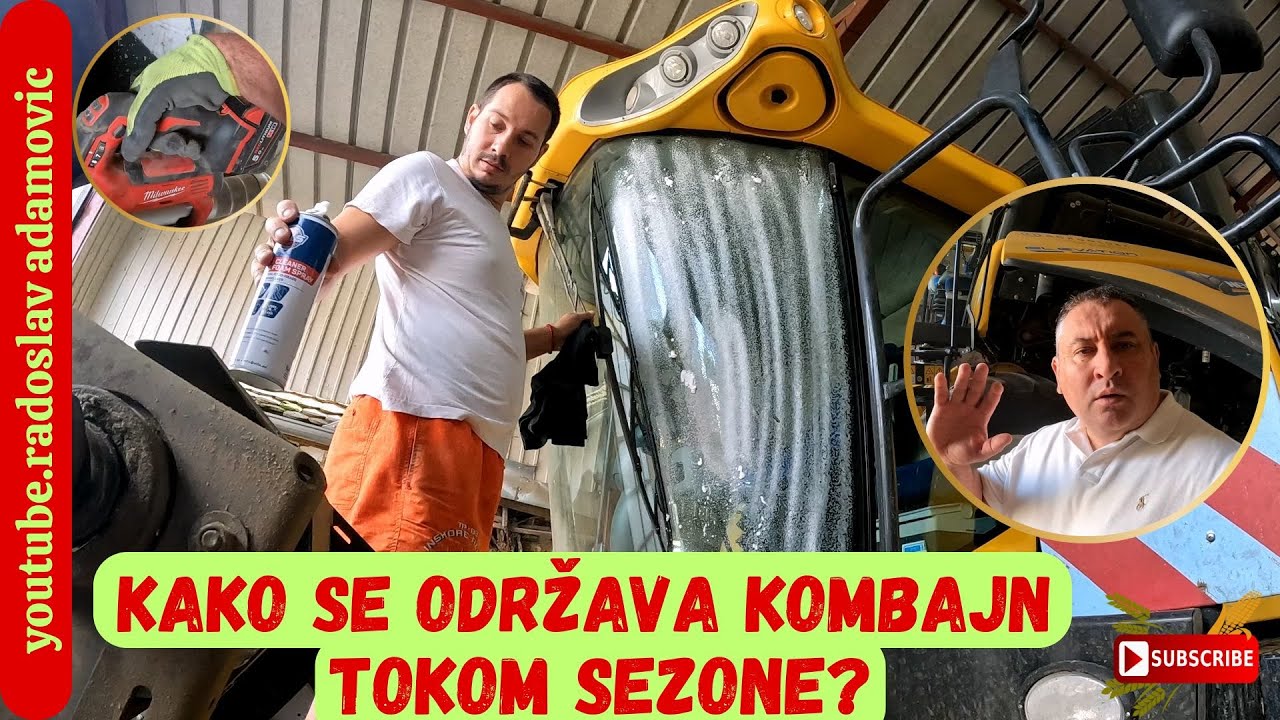 KAKO SE ODRŽAVA KOMBAJN TOKOM SEZONE? ; HOW TO MAINTAIN THE COMBINE DURING THE SEASON?
