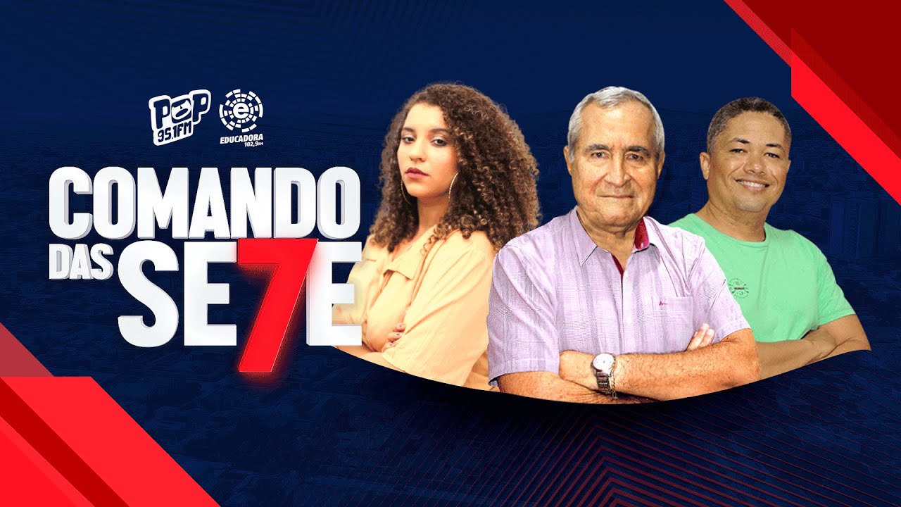COMANDO DAS 7 - 10/03/2026 - Com Benedito Said, Luther Max e Railda Souto