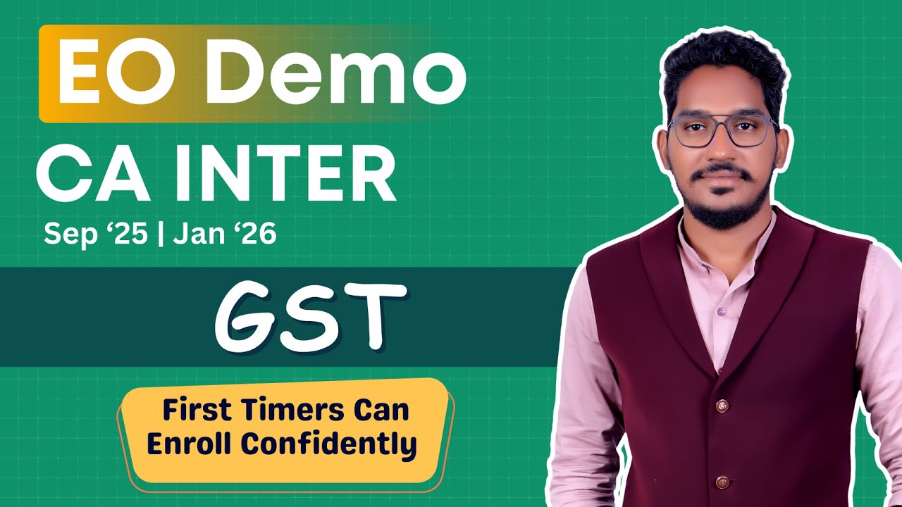 GST Lecture 1 | Demo | CA Inter and CMA Inter | May 2025 | June 2025 Exams