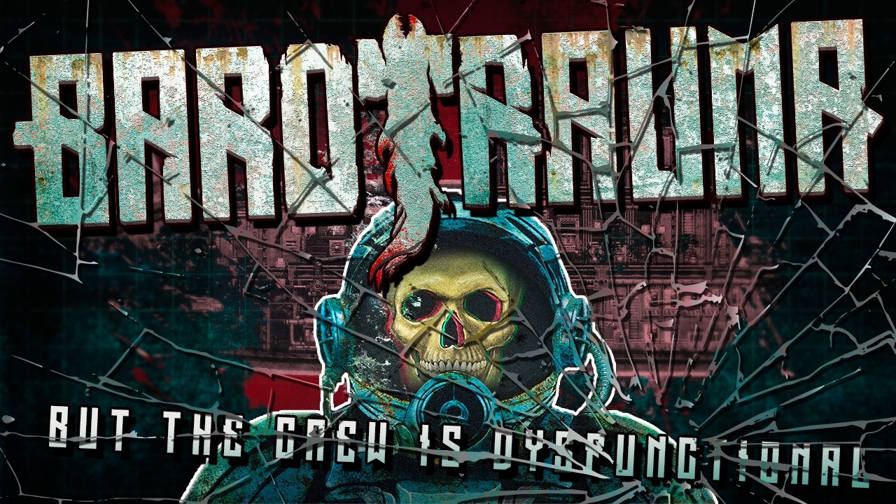 Barotrauma But The Crew Is DYSFUNCTIONAL...