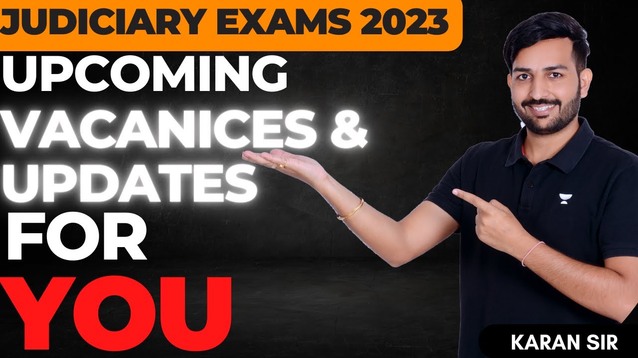 Latest updates on Judiciary 2023 Exams & Vacancies | Karan Sangwan sir | Let's crack Judiciary Exams