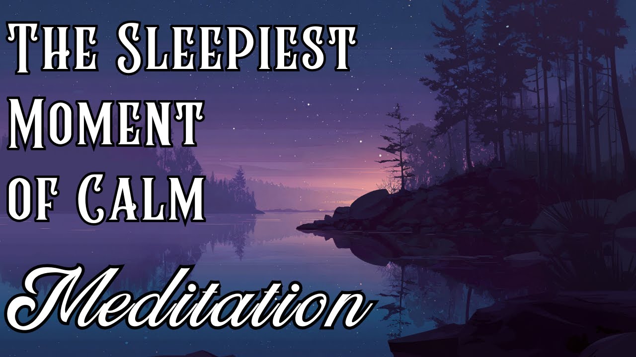 Guided Meditation for Sleep | The Sleepiest Moment of Calm Meditation | SLEEP Meditation