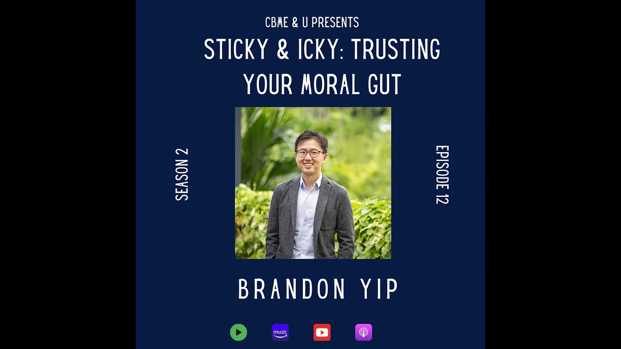 Sticky & Icky: Trusting Your Moral Gut with Brandon Yip
