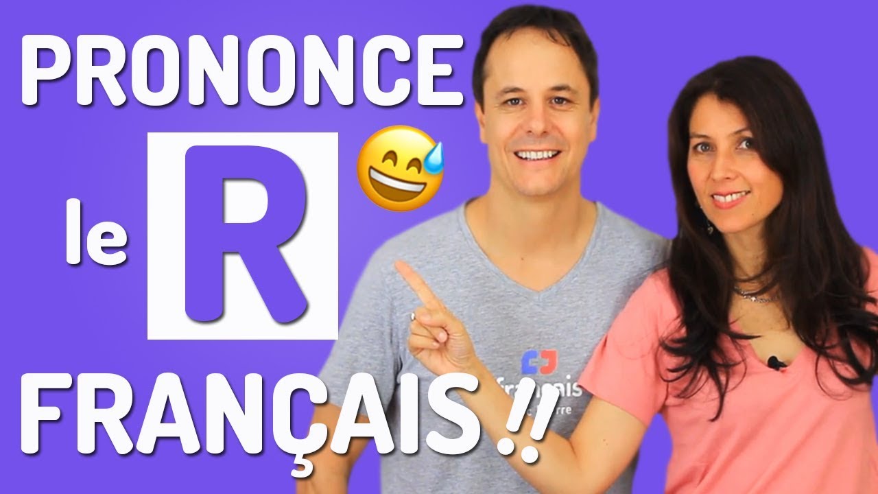 Comment prononcer le R EN FRANÇAIS | Prononciation Française