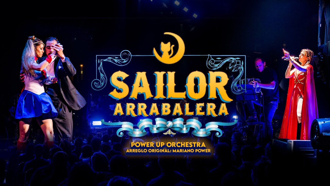 🌙💖 LA SAILOR ARRABALERA by Power Up Orchestra🌙💖