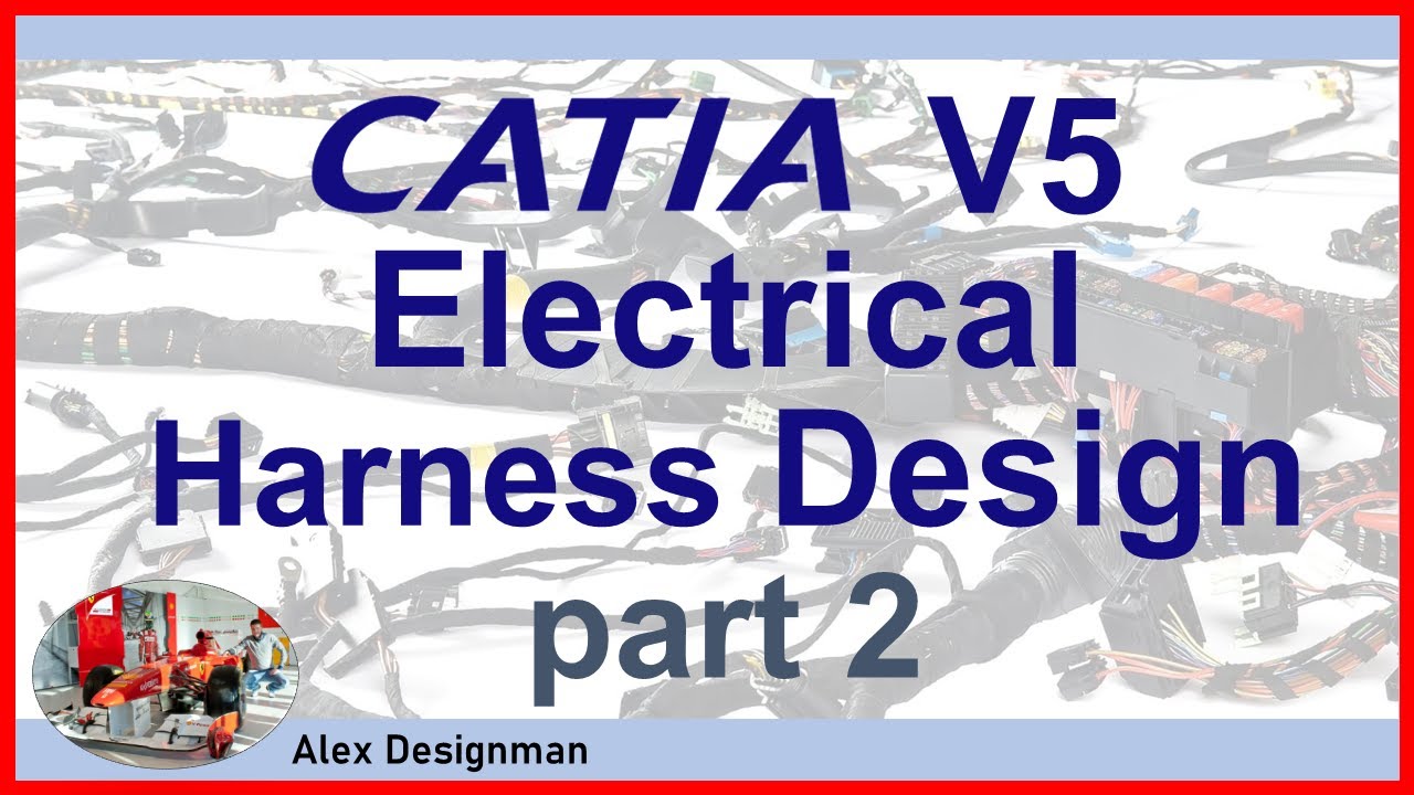 Учебное пособие по проектированию электропроводки Catia V5 | часть 2