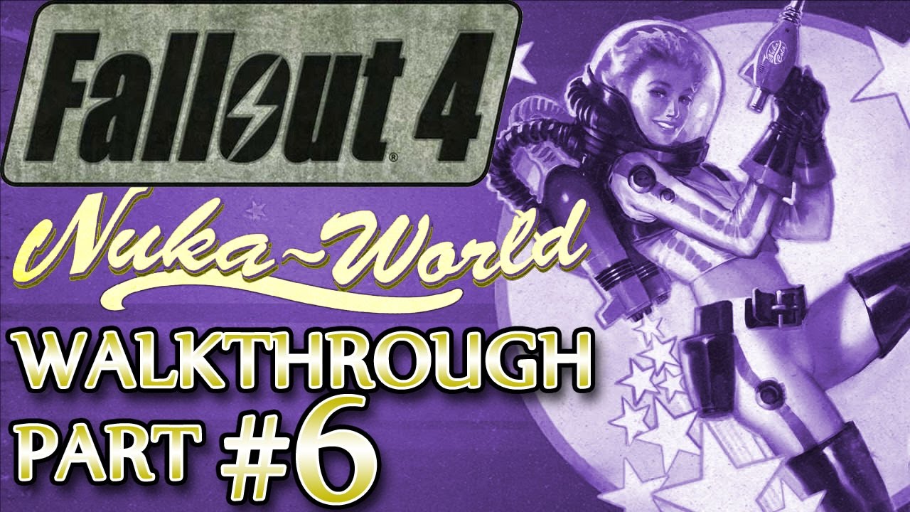 Ⓦ Fallout 4 Nuka-World DLC Walkthrough ▪ Part 6: Clearing Dry Rock Gulch [SURVIVAL]