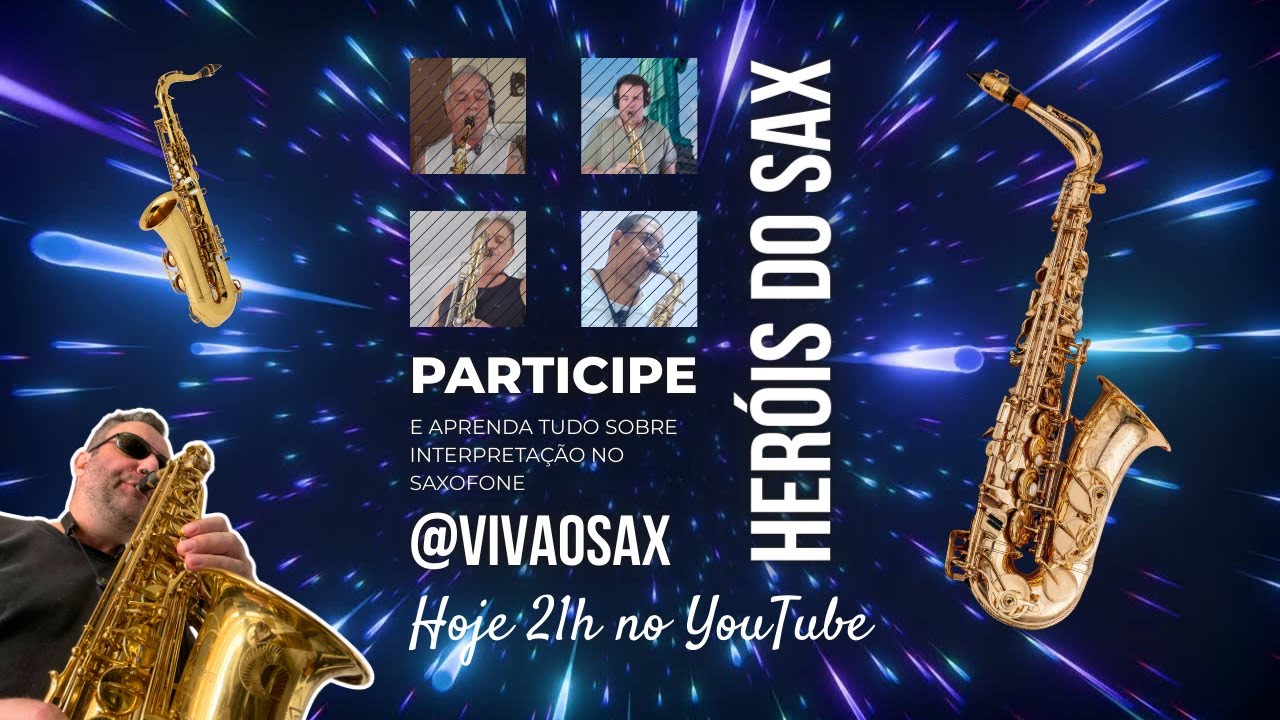 🏆 HERÓIS DO SAX #06 🎷 TUDO SOBRE INTERPRETAÇÃO