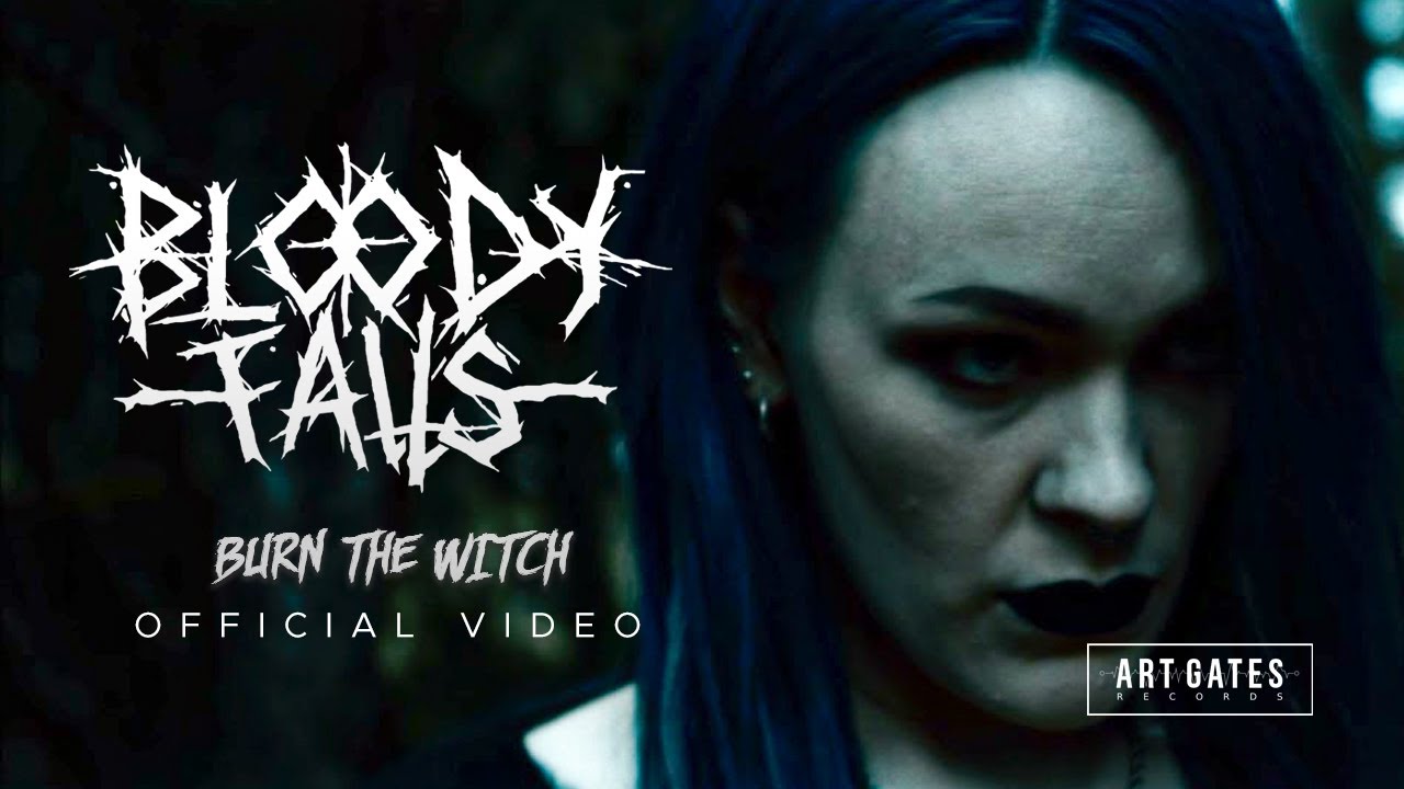 Bloody Falls - "Burn The Witch" (Official Video)