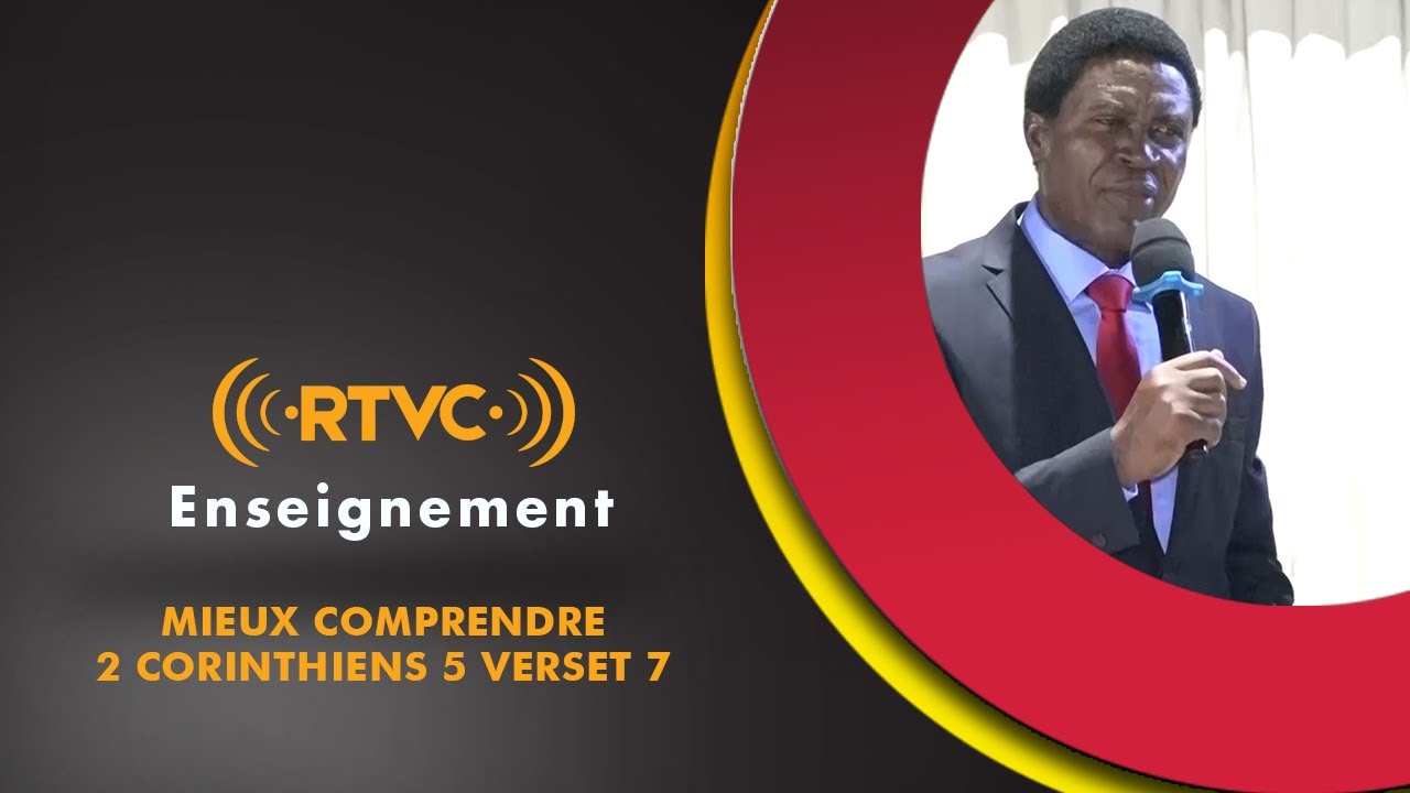 MIEUX COMPRENDRE 2 CORINTHIENS 5 VERSET 7