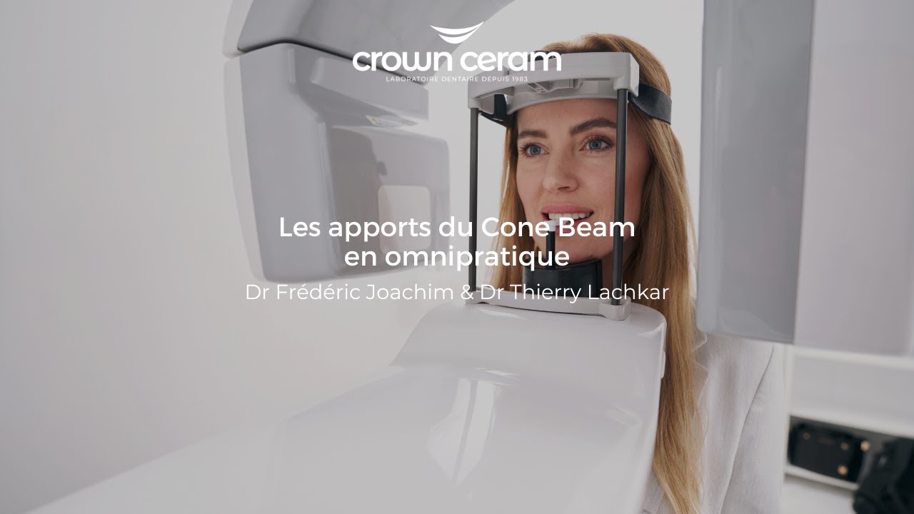 Une Pause Crownnectée : Les apports du Cone Beam en omnipratique