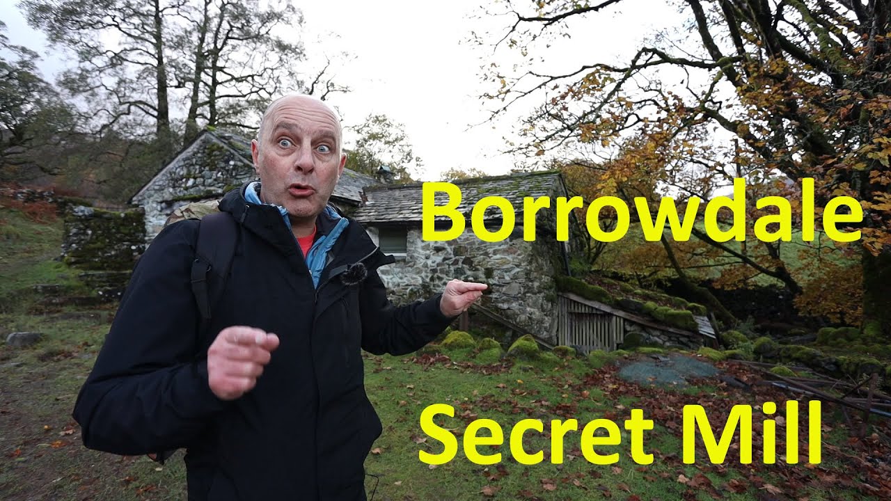Borrowdale Secret Mill