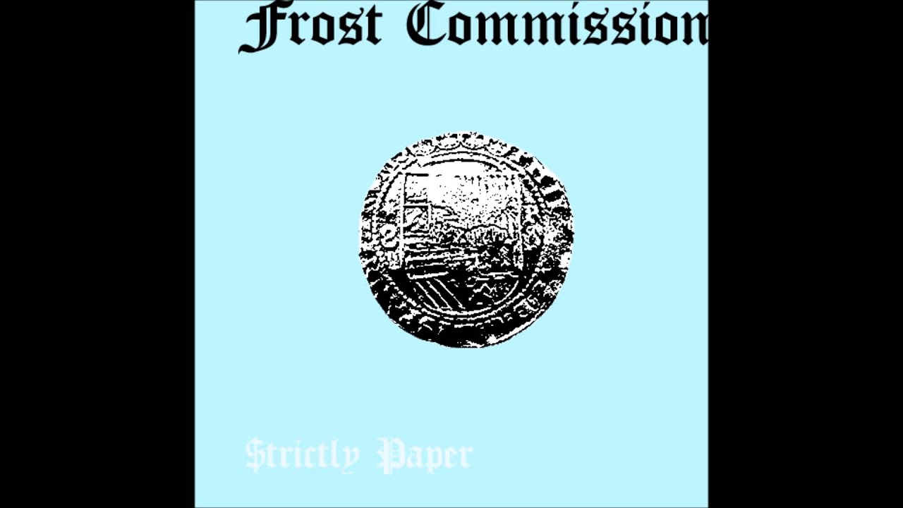 Strictly Paper (Frost Commission Mix) -  Frostmouth the Frozen